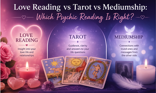 Love Reading vs Tarot vs Mediumship: Which Psychic Reading Is Right for You?