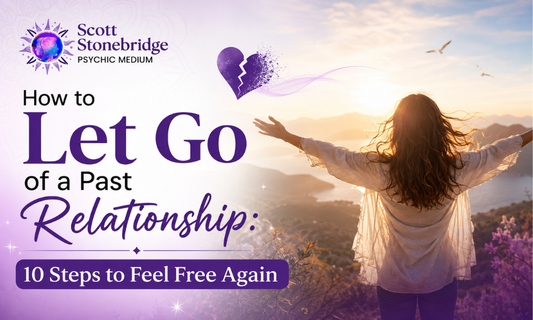 How to Let Go of a Past Relationship: 10 Steps to Feel Free Again