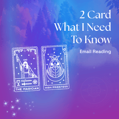 2 Card What I Need To Know Reading