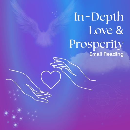 In-Depth Love & Prosperity Reading